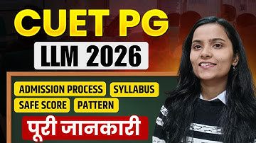 CUET PG LLM 2026 | Syllabus, Pattern, Eligibility | CUET PG LLM 2026 Entrance EXAM Syllabus |Tips