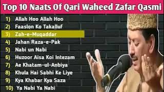 Top 10 Naats of Qari Waheed Zafar Qasmi 