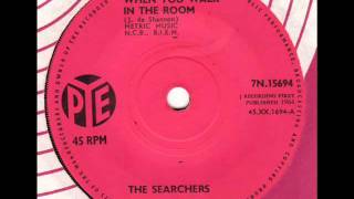 Video thumbnail of "Searchers - When You Walk In The Room (Stereo).wmv"