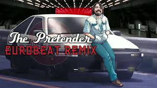 The Pretender / Eurobeat Remix