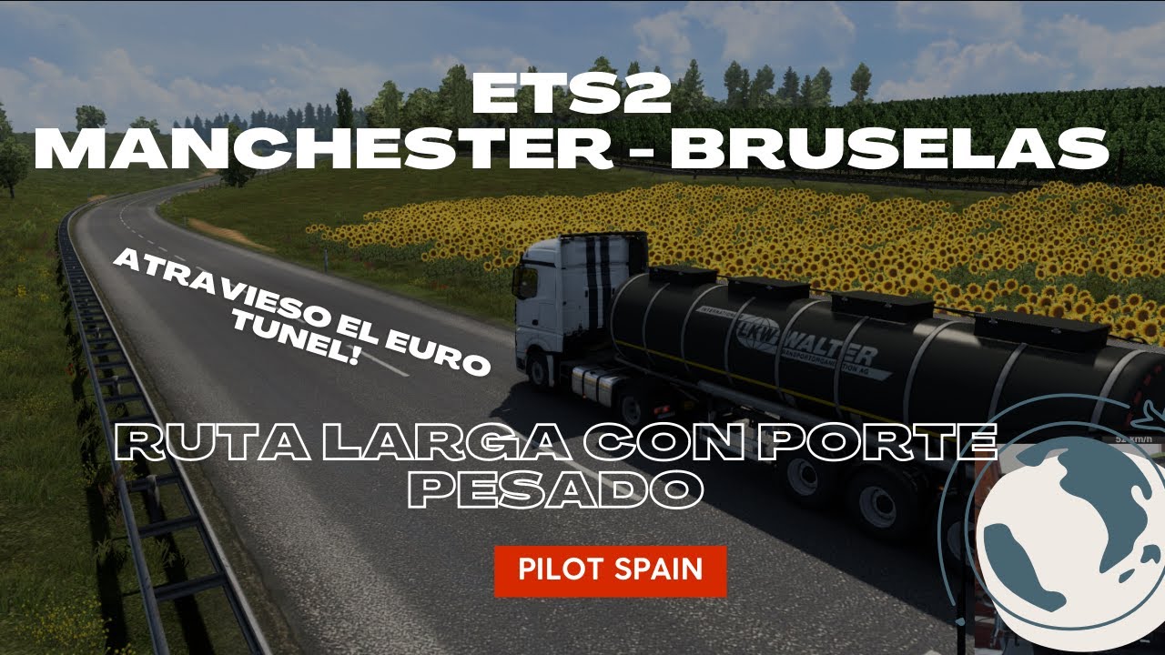 🚚 EURO TRUCK SIMULATOR 2 🚚 - RUTA MANCHESTER - BRUXELAS CON PORTE ...
