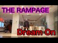 THE RAMPAGE/Dream On   踊ってみた!