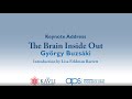 Fred Kavli Keynote Address--2020: The Brain Inside Out by György Buzsáki