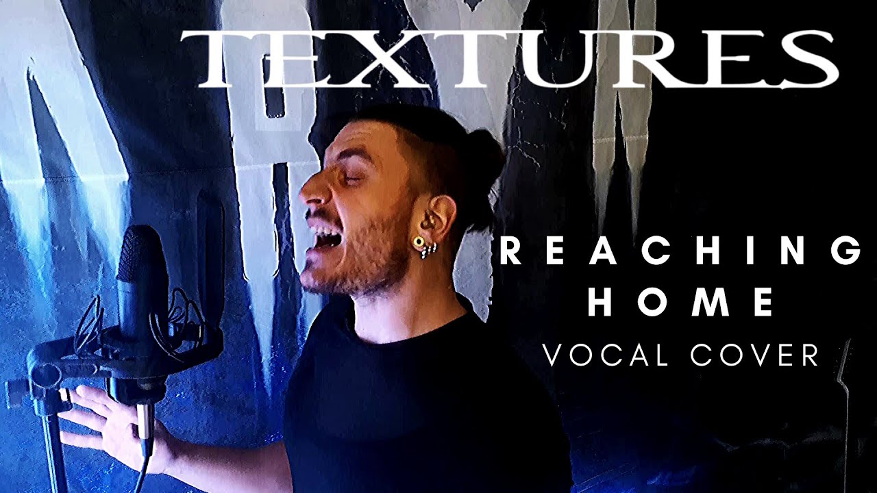 Karlo Horvat / Textures - Reaching Home (VOCAL COVER)