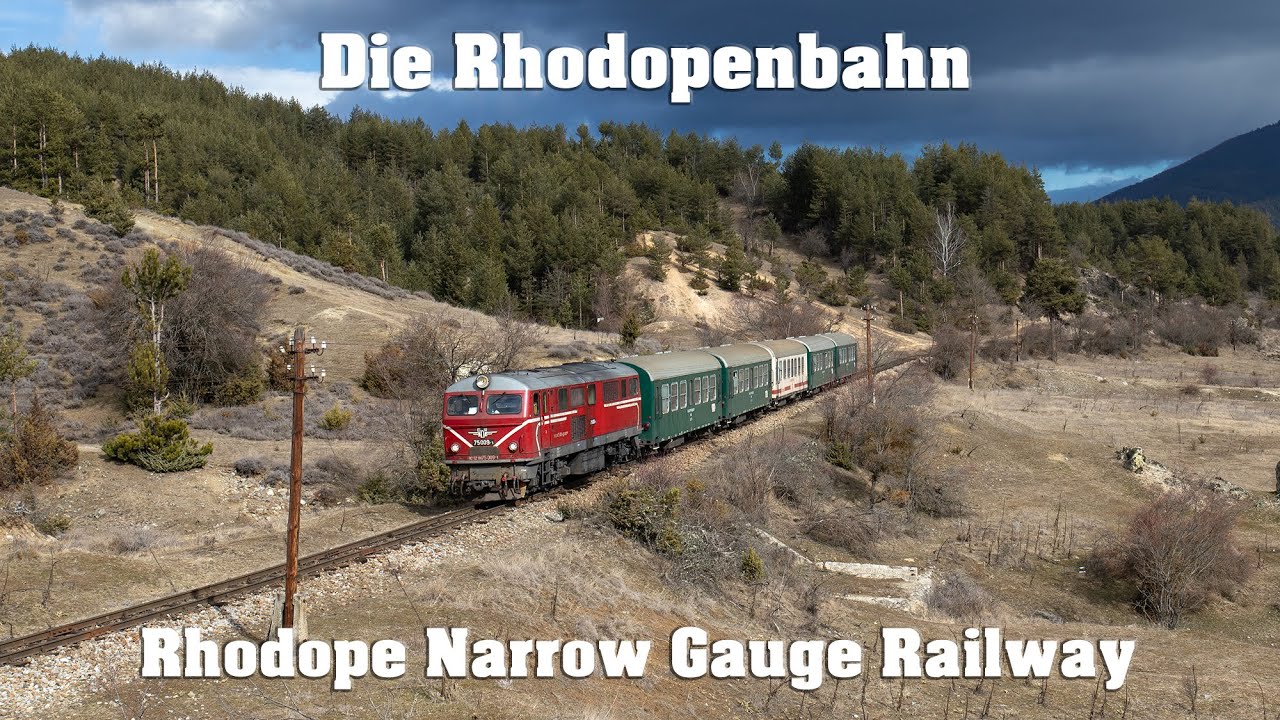Die Rhodopenbahn / Rhodope Narrow Gauge - Von Septemvri nach Dobrinishte
