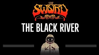 The Sword • The Black River (CC) 🎤 [Karaoke] [Instrumental Lyrics]