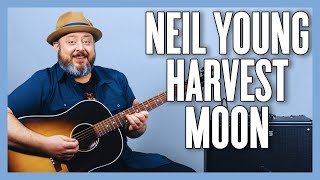Neil Young Harvest Moon Guitar Lesson + Tutorial
