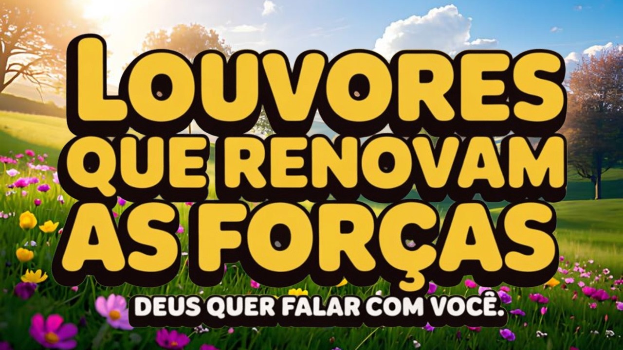 LOUVORES 2026 – DEUS VAI RESTAURAR O QUE FOI PERDIDO 🙏