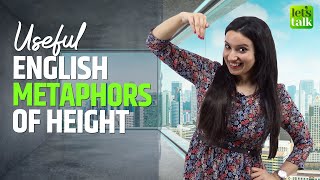 Learn English Metaphors Of Height | Improve Your English & Speak Fluently | Michelle