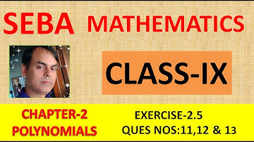 "ASSAMESE VIDYAPEETH" "SEBA MATHS" "CHAPTER-2" "POLYNOMIALS" Exercise-2.3"   "Class 9" "MATHS ASSAM"