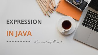 Java Expressions in Java | Java in Tamil | Learn calmly - Tamil