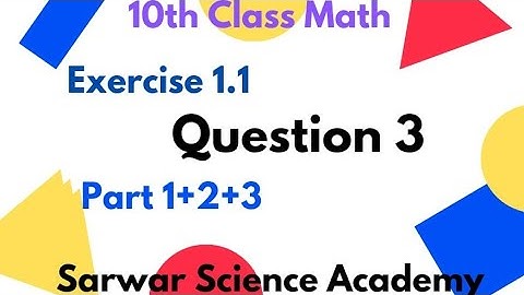 Exercise 1.1 class 10 Math | Q3 PART 1,2,3  | Math Solution | Usman Sarwar