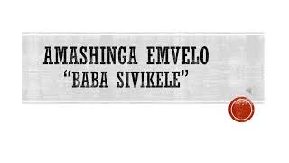 AMASHINGA EMVELO - BABA SIVIKELE