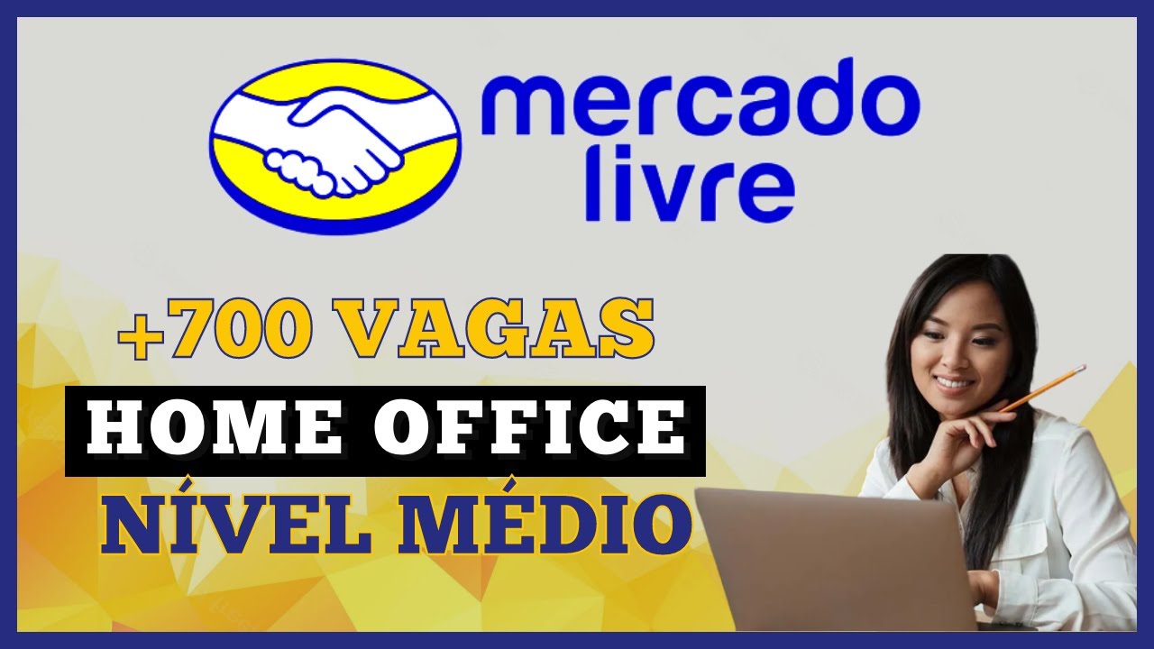 MERCADO LIVRE contrata para HOME OFFICE à partir de NÍVEL MÉDIO