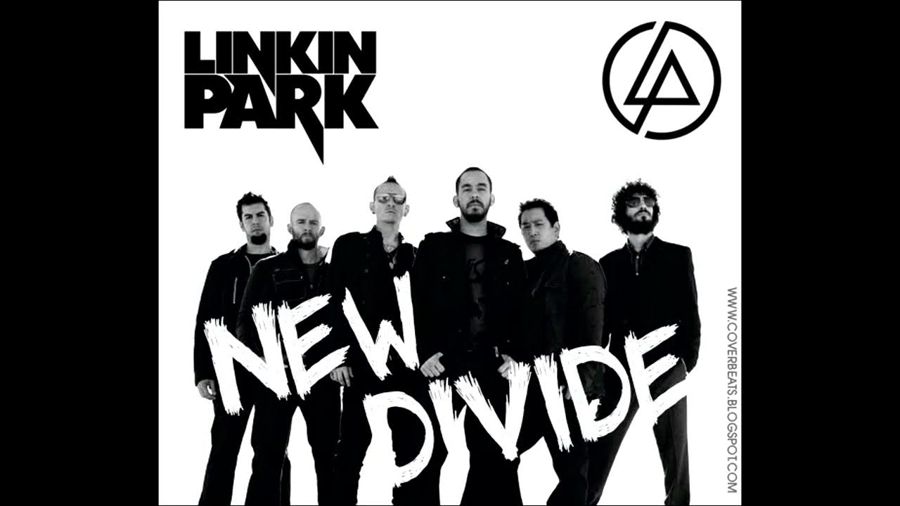 Слушать песню new. Линкин парк. Linkin Park New Divide альбом. Linkin Park New Divide обложка. Linkin Park's "New Divide" (2009).
