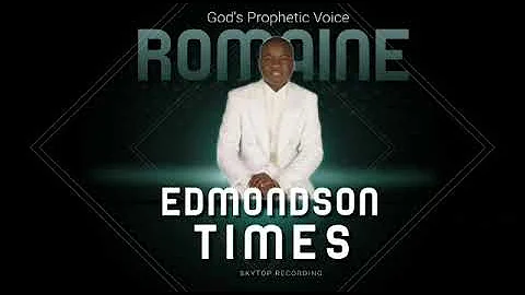 Prophet Romaine Edmondson "TIMES"