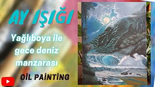 Yağlıboya Ile Gece Tablosu- Landscape In The Night Oilpainting-Easy Painting Ğlıboyaoilpainting