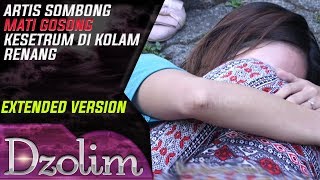 Artis Sombong Mati Gosong Kesetrum Di Kolam Renang - Dzolim Part 1 (6/10)