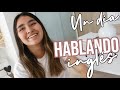 Un día en mi vida hablando inglés - Sophie Giraldo