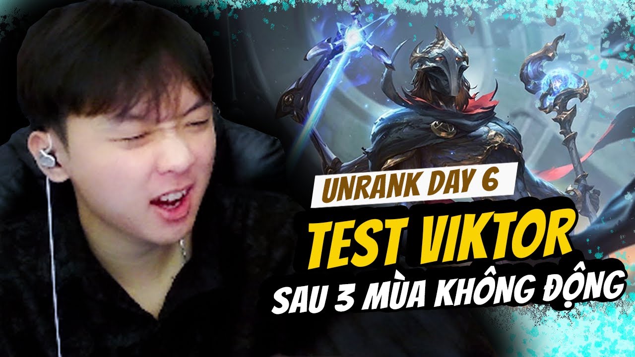 UNRANK Day 6 - Viktor Liệu Còn Nằm Trong Top Tier Meta Mid Hiện Tại ?