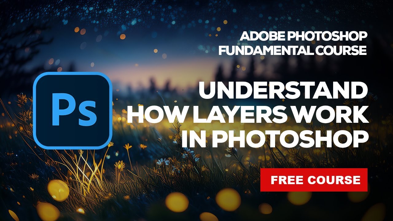 Understanding Layers in Adobe Photoshop CC - For Beginners - YouTube