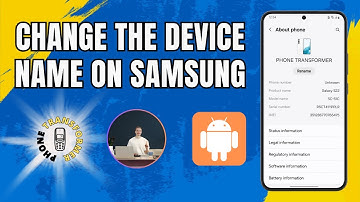 How to Change the Device Name on Samsung