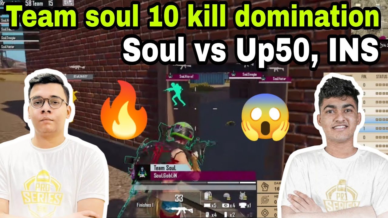Team soul 10 kill domination | Soul vs Up50, INS, REsports | Goblin on fire