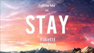 Follow Me vs Stay vs Progressive House By Prey Hunter Jakiro - FakeDj Mashup