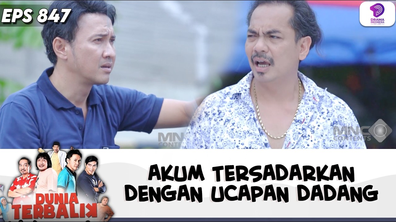 UCAPAN DADANG MENOHOK! AKUM LANGSUNG TERSADARKAN DAN TERDIAM | DUNIA TERBALIK | EPS.847 (2/8)