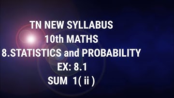 TN samacheer 10th maths ex 8.1 sum 1 chapter 8 statistics and probability new syllabus 2020-21