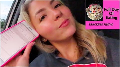 Full Day of Eating // Tracking Froyo