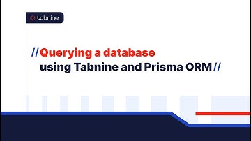 Querying a database using Tabnine and Prisma ORM