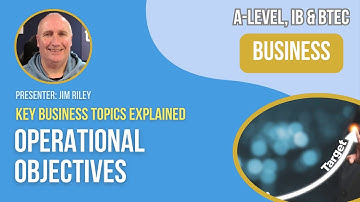 Operational Objectives | A-Level, IB & BTEC Business