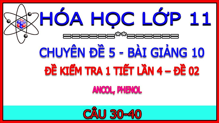 Dđề kiểm tra 1 tiết hóa học 11 lần 4