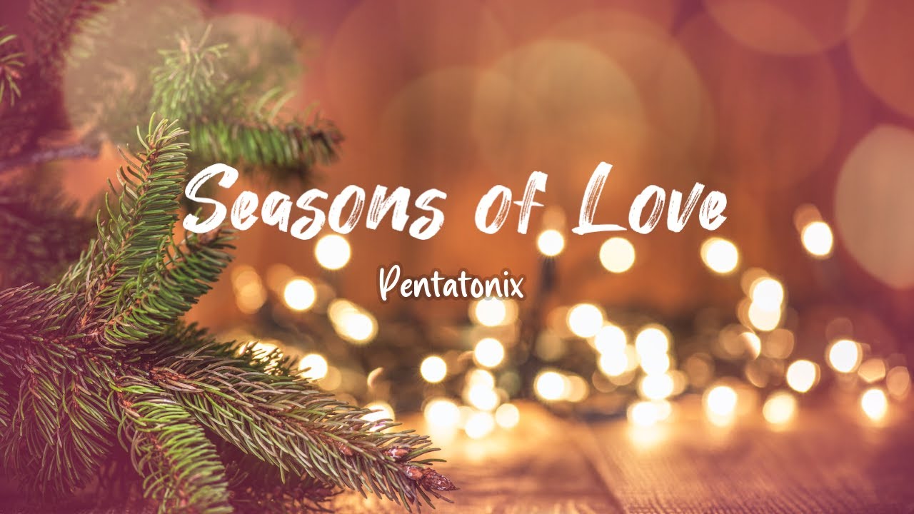 Seasons Of Love Pentatonix (Lyrics Video) YouTube