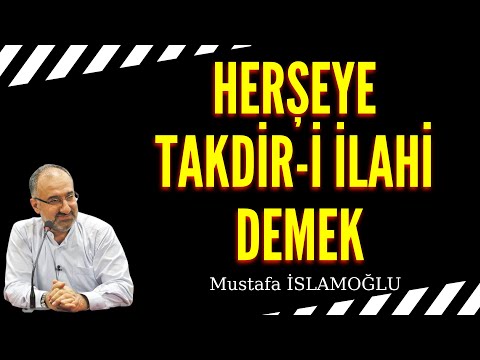 takdir i ilahi / Allah ancak bu kadar istismar edilir - Mustafa İslamoğlu