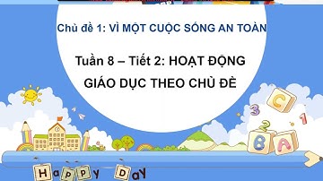 Giáo án powerpoint Tuần 8 | GA điện tử Hoạt động trải nghiệm 2 Chân trời sáng tạo
