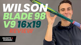The Blade 98 v9 Is FINALLY Here!!! Wilson Blade 98 16x19 v9 Review | Rackets & Runners