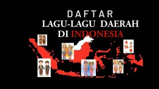 Daftar lagu-lagu daerah beserta asalnya