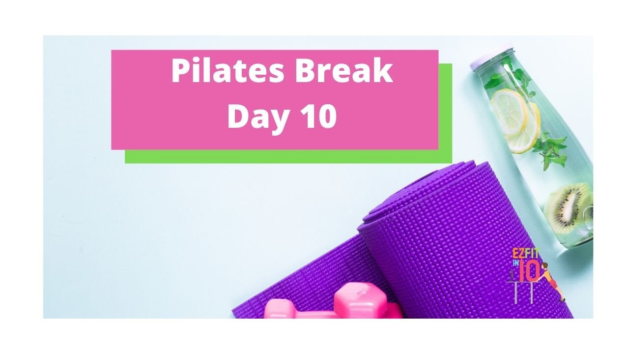 Pilates Fitbreak Day 10: 30 Fitbreaks in 30 Days