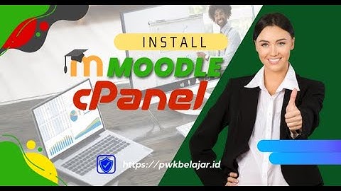 Begini cara install moodle elearning di cpanel