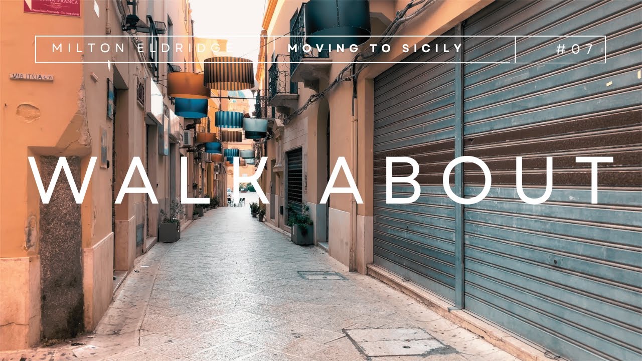 (7) Moving to Sicily - Walk Around the Kasbah, Mazara del Vallo, Sicily, Italy