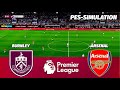 🔥 Live PES 2021 Simulation: Burnley vs Arsenal | Premier League 2025/26