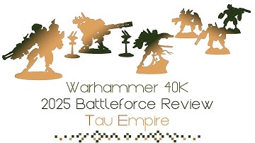Warhammer 40K 2025 Battleforce Review | Tau Empire | Savings, Points, Upgrades & More