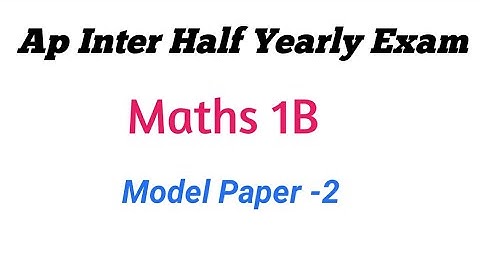 Ap inter Maths 1B Half yearly Exam Model paper ||Ap Inter 1st year maths model paper halfyearly