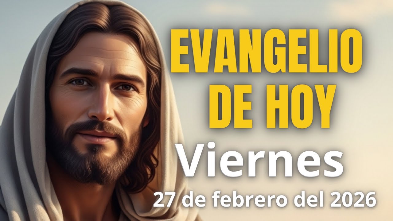 Evangelio de HOY, Viernes 27 de Febrero del 2026 Mateo 5, 20-26 - YouTube