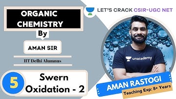 Swern Oxidation - 2 | Organic Synthesis | Target CSIR-UGC NET 2020/2021 | Aman Rastogi