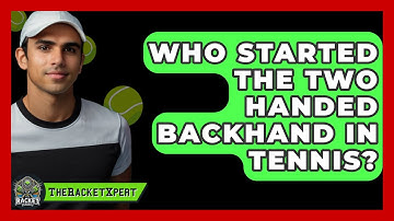 Who Started The Two Handed Backhand In Tennis? - The Racket Xpert