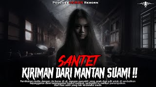 SANTET KIRIMAN MANTAN SUAMIKU ‼ DIA TIDAK RELA KMI BAHAGIA ❓