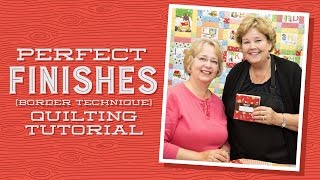 Quilt Border Techniques: Perfect Finishes with Jenny Doan of Missouri Star and Darlene Zimmerman